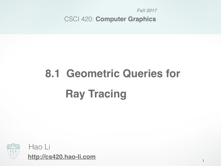8 1 geometric queries for ray tracing