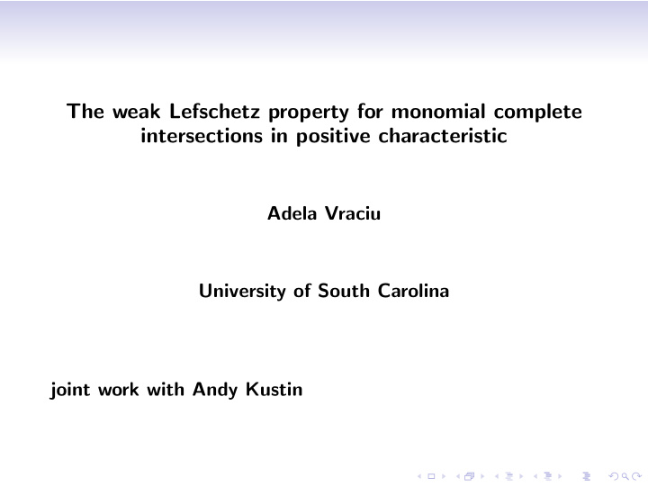 the weak lefschetz property for monomial complete