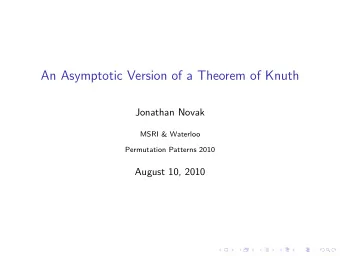 An Asymptotic Version of a Theorem of Knuth  Jonathan Novak  MSRI &amp; Waterloo  Permutation