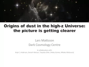 Lars  Ma'sson    Dark  Cosmology  Centre      In  collabora6on  with: