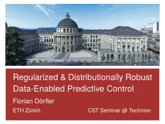 Regularized &amp; Distributionally Robust  Data-Enabled Predictive Control  Florian D  orfler