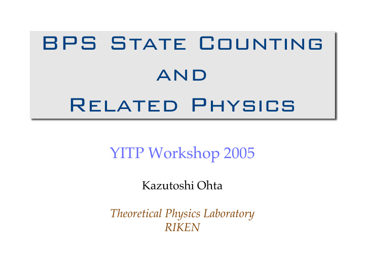 bps state counting and related physics