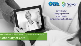 Continuity of Care  Ontario Telemedicine Network (OTN)  Non profit agency of the Ontario