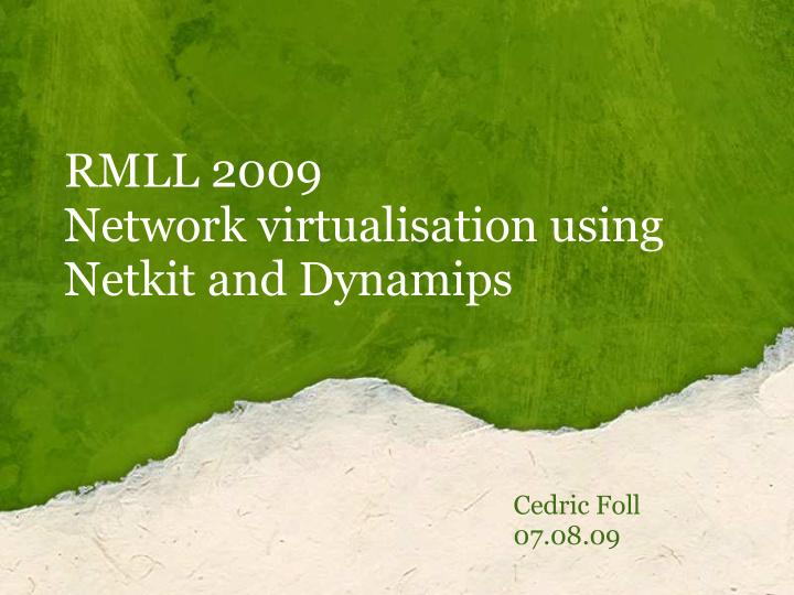 rmll 2009 network virtualisation using netkit and dynamips