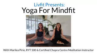 Yoga For Mindfit  With Marilea Pirie, RYT 500 &amp; Certified Chopra Centre Meditation Instructor