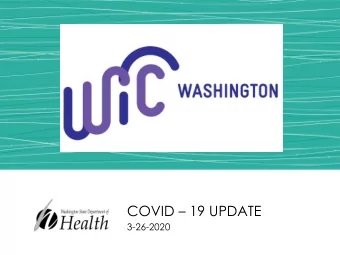 COVID  19 UPDATE  3-26-2020  Todays Agenda  Welcome  Cathy Franklin  WIC is