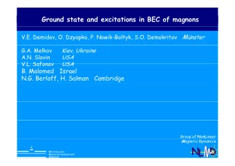 Ground state and excitations in BEC of magnons M nster  V.E. Demidov, O. Dzyapko, P.