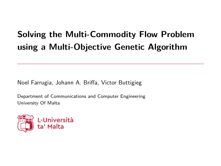 solving the multi commodity flow problem using a multi