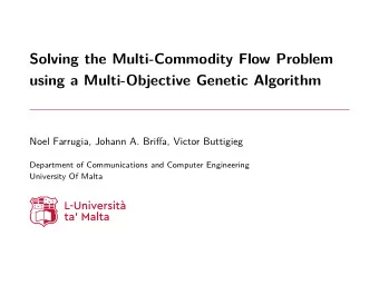 Solving the Multi-Commodity Flow Problem  using a Multi-Objective Genetic Algorithm  Noel Farrugia,