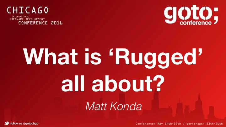 what is rugged all about