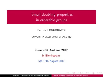 Small doubling properties  in orderable groups  Patrizia LONGOBARDI  UNIVERSIT DEGLI STUDI DI