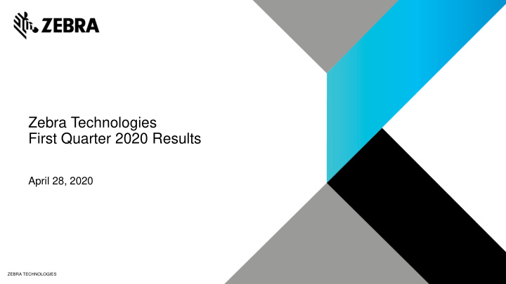 zebra technologies first quarter 2020 results