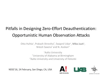 Pitfalls in Designing Zero-Effort Deauthentication:  Opportunistic Human Observation Attacks Otto