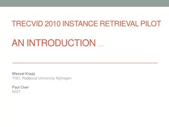 Background  The many dimensions of searching and indexing video  collections  hard tasks: