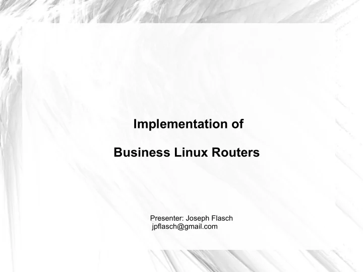 implementation of business linux routers