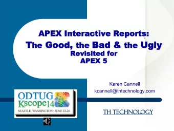 he Good, Good, the the Bad  Bad &amp; &amp; the the Ugly  Ugly  Rev  Revisited  isited for  for