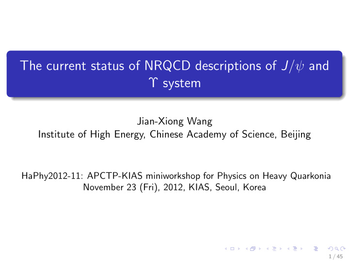 the current status of nrqcd descriptions of j and system