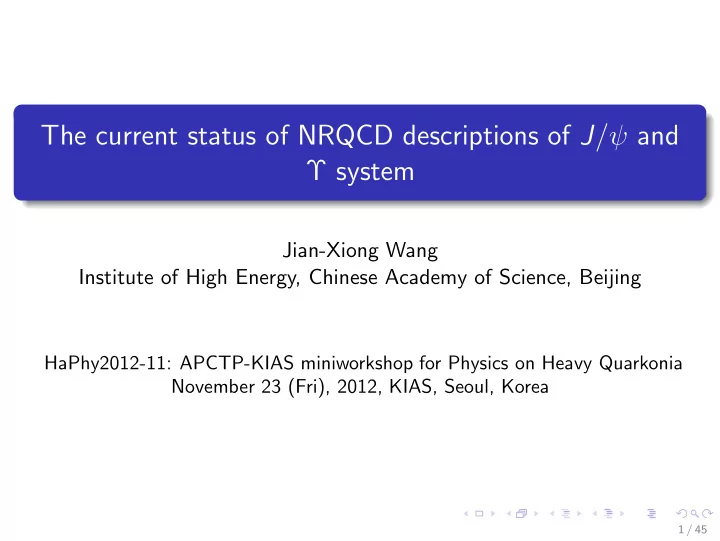 the current status of nrqcd descriptions of j and system