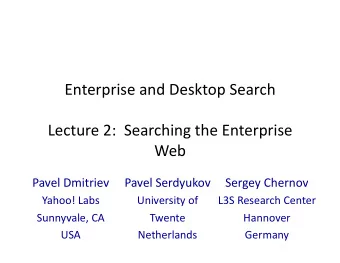 EnterpriseandDesktopSearch  Lecture2:SearchingtheEnterprise  Web
