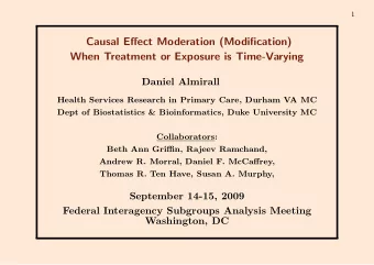 Causal Effect Moderation (Modification)  When Treatment or Exposure is Time-Varying  Daniel