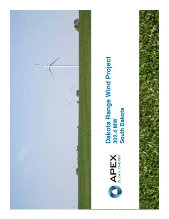 Dakota Range Wind Project  South Dakota  302.4 MW  Dakota Range Wind Project Overview Capacity =
