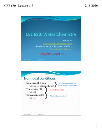 Non  ideal conditions  Ionic strength (I or )  Already talked about this  (ionic strength