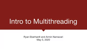 Intro to Multithreading Ryan Eberhardt and Armin Namavari  May 5, 2020  Class logistics Fill out