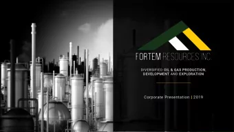 Corporate Presentation | 2019  FORWARD LOOKING STATEMENTS In the interest of providing Fortem