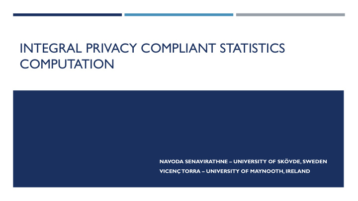 integral privacy compliant statistics computation