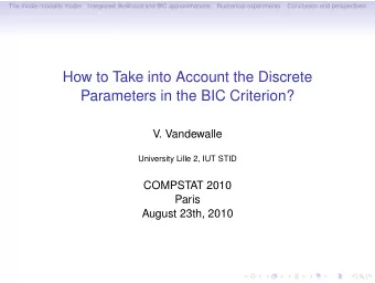 How to Take into Account the Discrete  Parameters in the BIC Criterion?  V. Vandewalle  University