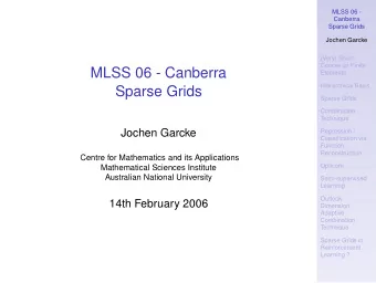 MLSS 06 - Canberra  Elements  Hierarchical Basis  Sparse Grids  Sparse Grids  Combination