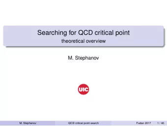 Searching for QCD critical point  theoretical overview  M. Stephanov  M. Stephanov  QCD critical