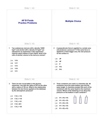 AP B Fluids  Multiple Choice  Practice Problems  Slide 3 / 43  Slide 4 / 43  1  Two substances