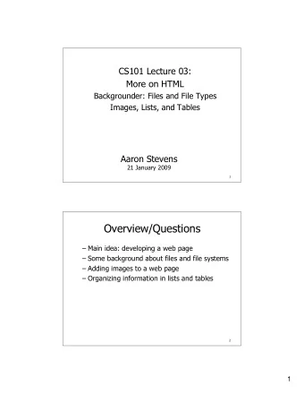 Overview/Questions   Main idea: developing a web page   Some background about files and file