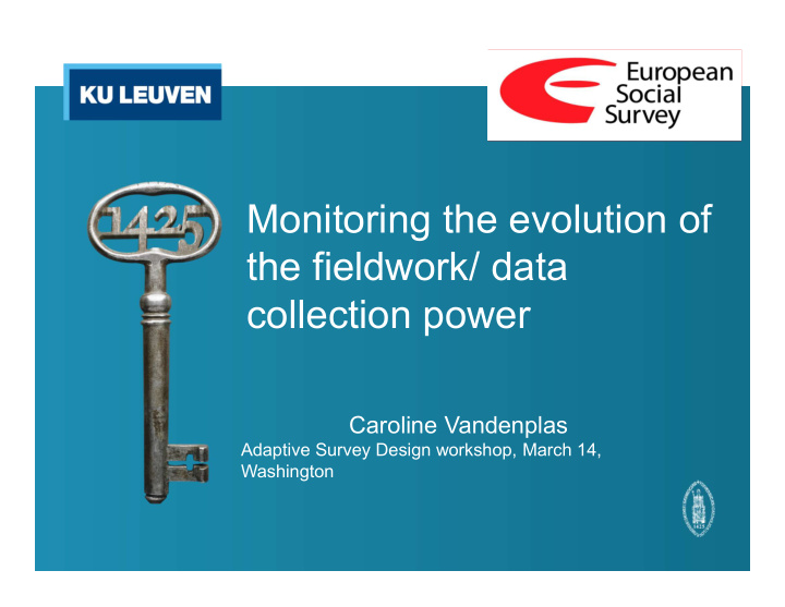monitoring the evolution of the fieldwork data collection