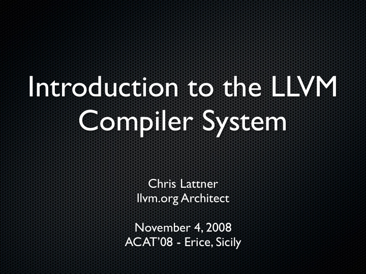 introduction to the llvm compiler system