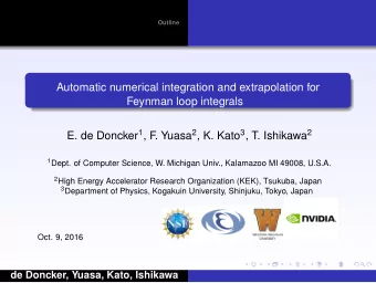 Automatic numerical integration and extrapolation for  Feynman loop integrals E. de Doncker 1 , F .