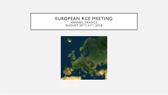EUROPEAN RCE MEETING  VANNES, FRANCE AUGUST 29 T H -31 S T , 2018 UNITED NATIONS UNIVERSITY  UN