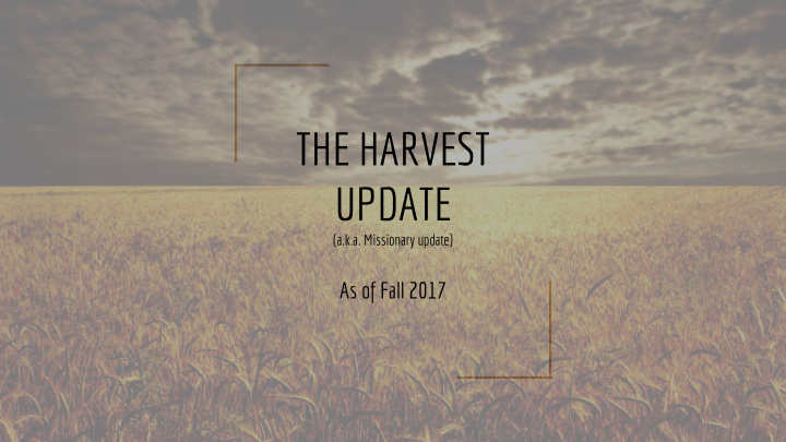 the harvest update