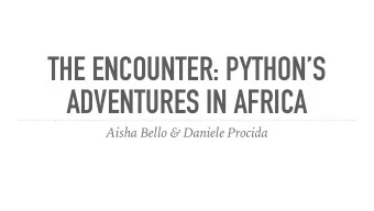 THE ENCOUNTER: PYTHONS  ADVENTURES IN AFRICA  Aisha Bello &amp; Daniele Procida  AISHA  Cisco,
