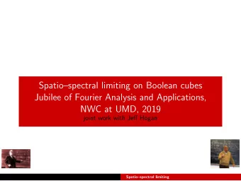 Spatiospectral limiting on Boolean cubes  Jubilee of Fourier Analysis and Applications,  NWC at