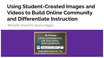 Using Student-Created Images and  Videos to Build Online Community  and Differentiate Instruction