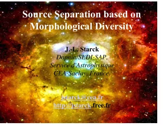 Source Separation based on  Morphological Diversity  J.-L. Starck  Dapnia/SEDI-SAP,  Service