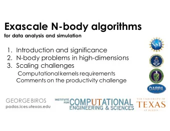 Exascale N-body algorithms  for data analysis and simulation  1. Introduction and significance  2.