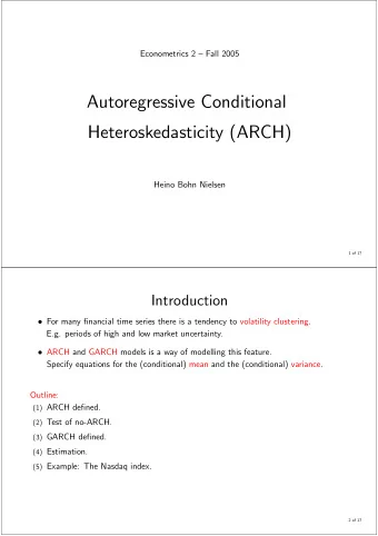 Autoregressive Conditional  Heteroskedasticity (ARCH)  Heino Bohn Nielsen  1 of 17  Introduction