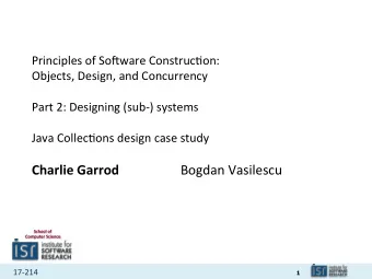 Charlie Garrod Bogdan Vasilescu  School of Computer Science 17-214  1  Administrivia  Homework