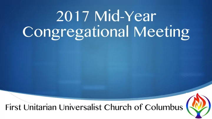 2017 mid year congregational meeting s