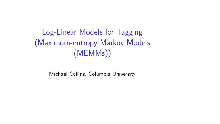 log linear models for tagging maximum entropy markov