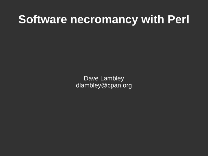 software necromancy with perl