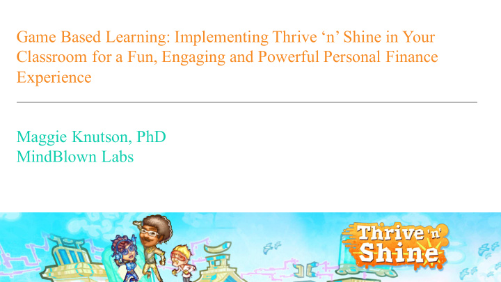 game based learning implementing thrive n shine in your